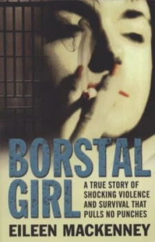 Image of Borstal Girl by Eileen Mackenney Paperback