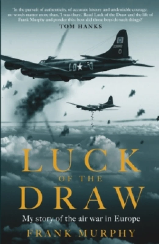Image of Luck of the Draw : My Story of the Air War in Europe - A NEW YORK TIMES BESTSELLER Hardback