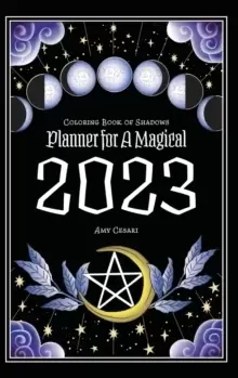 Image of Coloring Book of Shadows : Planner for a Magical 2023