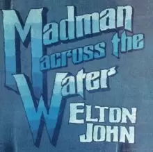 image of Madman Across the Water (50th Anniversary Edition)