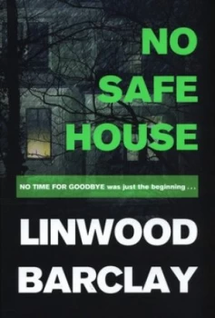 Image of No Safe House by Linwood Barclay Hardback