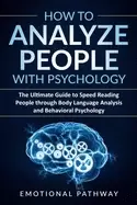 Image of how to analyze people with psychology the ultimate guide to speed reading p
