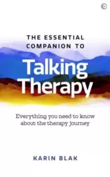 Image of The Essential Companion to Talking Therapy : Everything you need to know about the therapy journey