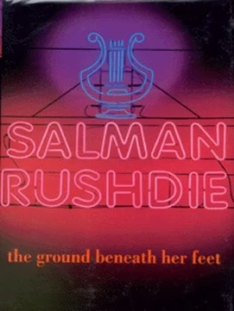 Image of The Ground beneath Her Feet by Salman Rushdie Hardback