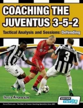 Image of Coaching the Juventus 3-5-2 - Tactical Analysis and Sessions by Athanasios Terzis