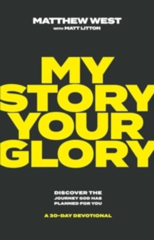 Image of My Story, Your Glory : Discover the Journey God Has Planned for You -- A 30-Day Devotional Hardback