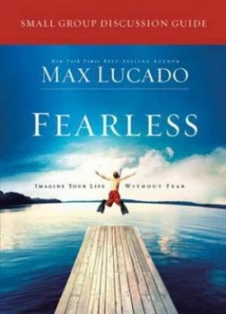 Image of Fearless Small Group Discussion Guide by Max Lucado Book