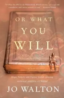 Image of Or What You Will
