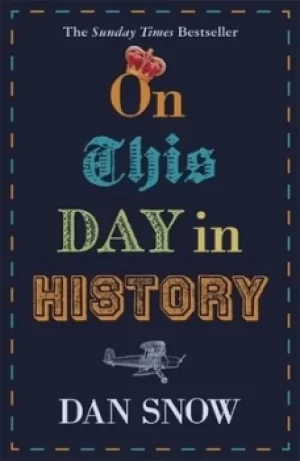Image of On this day in history by Dan Snow