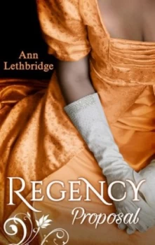 Image of Regency Proposal by Ann Lethbridge Paperback