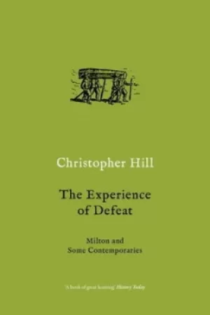 Image of The experience of defeat by Christopher Hill