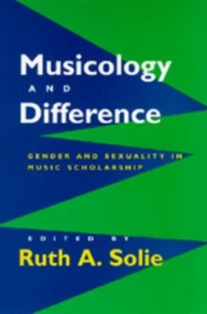 Image of Musicology and Difference by Ruth A. Solie Book