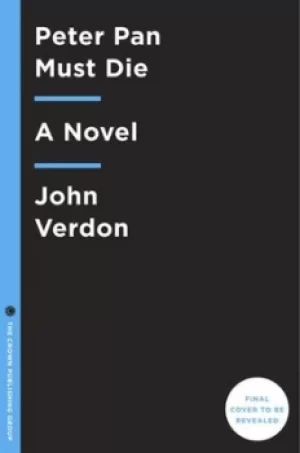 Image of Peter Pan must die by John Verdon