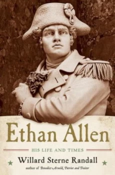 Image of Ethan Allen by Willard Sterne Randall Hardback