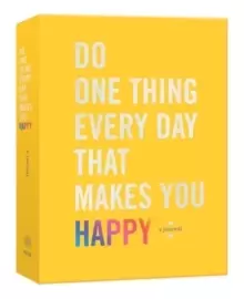 Image of Do One Thing Every Day That Makes You Happy : A Journal