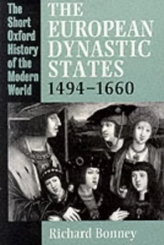 Image of The European Dynastic States 1494-1660 by Richard Bonney Paperback