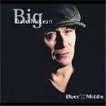 image of 'Big' Dave McLean - Blues From The Middle