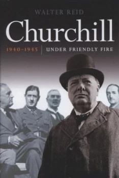 Image of Churchill 1940-1945 by Walter Reid Hardback