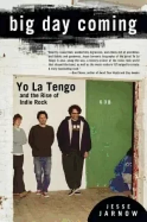 Image of big day coming yo la tengo and the rise of indie rock