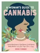 Image of womans guide to cannabis using marijuana to feel better look better sleep b