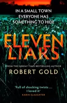 Image of Eleven Liars : The unputdownable new thriller from the Sunday Times bestselling author of TWELVE SECRETS