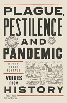 Image of Plague, Pestilence and Pandemic : Vocies from History