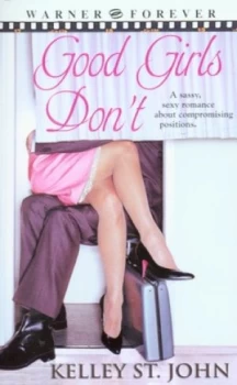 Image of Good Girls Dont by Kelley St. John Book