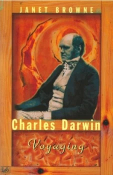 Image of Charles Darwin. Voyaging by Janet Browne Paperback