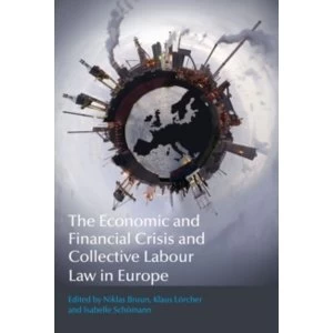 Image of The Economic and Financial Crisis and Collective Labour Law in Europe