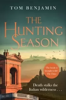 Image of The Hunting Season : Death stalks the Italian Wilderness in this gripping crime thriller