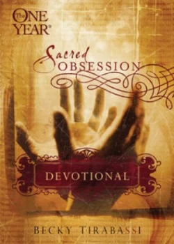 Image of The One Year Sacred Obsession Devotional by Becky Tirabassi Book