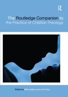 Image of The Routledge Companion to the Practice of Christian Theology