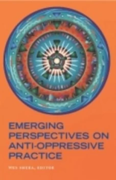 Image of Emerging Perspectives on Anti-Oppressive Practice by Wes Shera Paperback