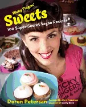 Image of sticky fingers sweets 100 super secret vegan recipes