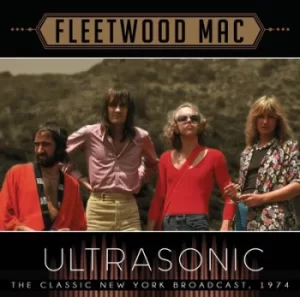 image of Ultrasonic The Classic New York Broadcast 1974 by Fleetwood Mac CD Album