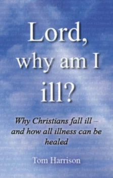 Image of Lord Why Am I Ill by Tom Harrison Paperback