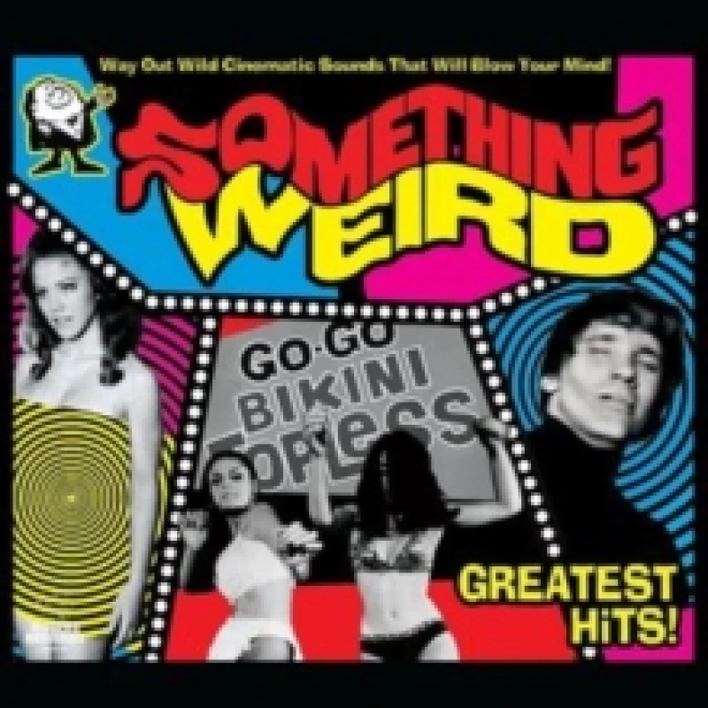 Image of Something Weird Greatest Hits!: Go-go Bikinin Topless Vinyl