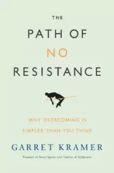 Image of The Path of No Resistance by Garret Kramer