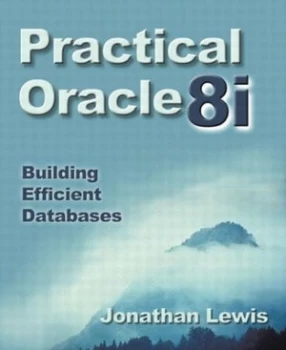 Image of Practical Oracle8i by Jonathan Lewis Paperback