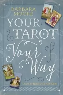 Image of Your Tarot Your Way : Learn to Read with Any Deck