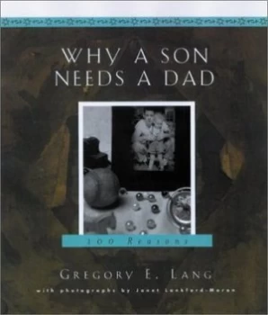 Image of Why a Son Needs a Dad by Gregory E Lang and Janet Lankford-Moran Book
