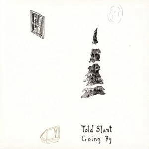 Image of Going By by Told Slant CD Album