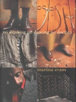 Image of No Drinking No Dancing No Doctors by Martina Evans Hardback