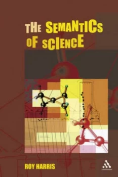 Image of The Semantics of Science by Roy Harris Paperback