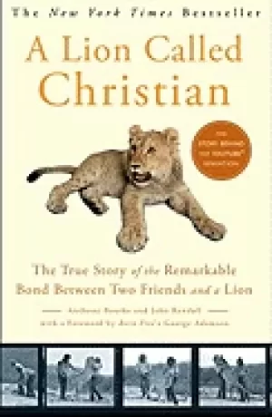 Image of lion called christian the true story of the remarkable bond between two fri