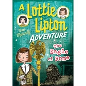 Image of The Eagle of Rome A Lottie Lipton Adventure