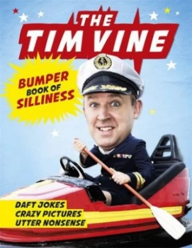 Image of The Tim Vine Bumper Book of Silliness by Tim Vine Hardback