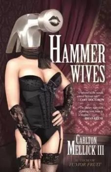 Image of Hammer Wives by Carlton Mellick