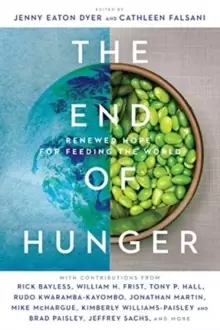 Image of The End of Hunger : Renewed Hope for Feeding the World