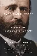 Image of american ulysses a life of ulysses s grant